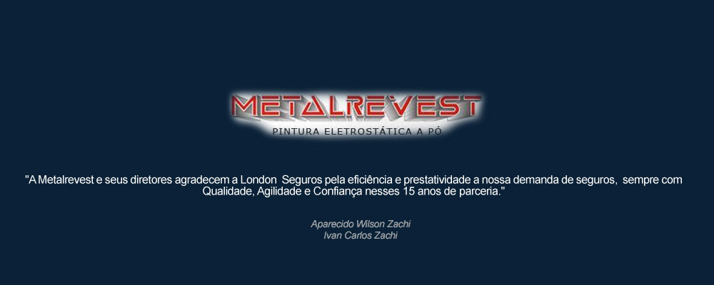 depoimento Metalrevest sobre a London Seguros de Londrina